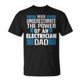 Never Underestimate The Power Of An Electrian Dad T-Shirt
