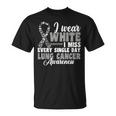 I Wear White Lung Cancer Awareness T-Shirt