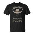 Western Country Southern Cowgirl This Aint My First Rodeo Gift For Womens Unisex T-Shirt