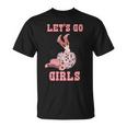 Western Southern Cowgirls Cowboy Hat Boots Lets Go Girls Unisex T-Shirt