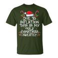 Due To Inflation This Is My Ugly Sweater For Christmas Xmas T-Shirt