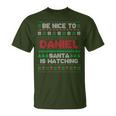 Be Nice To Daniel Santa Is Watching Daniel Ugly Sweater T-Shirt