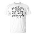 2022 2023 Last Day Autographs School 2Nd Grade Keepsake Unisex T-Shirt