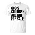 Gods Children Are Not For Sale Saying Gods Children Unisex T-Shirt