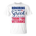 Honoring All Who Served Thank You Veterans Day American Flag T-Shirt