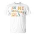 In My Engaged Era Funny Engagement For Her Unisex T-Shirt