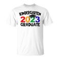 Kindergarten Graduate 2023 Graduation Last Day Of School Unisex T-Shirt