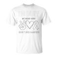 In May We Wear Gray Brain Tumor Awareness T-shirt