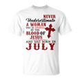 Never Underestimate A Woman Was Born In July Birthday Unisex T-Shirt