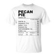 Pecan Pie Nutritional Facts Dessert Food Lovers T-Shirt