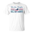We The People Will Not Comply Usa Patriotic Lion T-Shirt