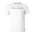 Serendipity Happiness Grateful Fun T-Shirt Serendipity Happiness Grateful Fun T-Shirt