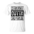 Straight Outta 3Rd Grade Class 2022 Graduate Third Grade Unisex T-Shirt