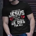 2000 Years Ago Jesus Ended The Debate Of Which Lives Matter T-Shirt Gifts for Him
