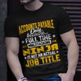 Accounts Payable Job Title Accounts Payable Assistant T-Shirt Gifts for Him
