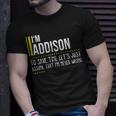 Addison Name Gift Im Addison Im Never Wrong Unisex T-Shirt Gifts for Him