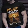 Airplane Pilot For Men Women Funny Saying Pilot Dad Unisex T-Shirt Gifts for Him