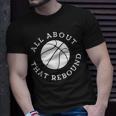 All About That Rebound Motivational Basketball Team Player Unisex T-Shirt Gifts for Him