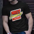 Most Amazing Michael Funny Michael Name Saying Unisex T-Shirt Gifts for Him