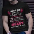 Amber Name Gift And God Said Let There Be Amber V3 Unisex T-Shirt Gifts for Him