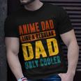 Anime Fathers Birthday Anime Dad Only Cooler Funny Vintage Gift For Women Unisex T-Shirt Gifts for Him