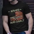 Armed And Dadly Funny Dadly Fathers Day Unisex T-Shirt Gifts for Him