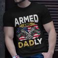 Armed And Dadly Funny Deadly Father Usa Flag Fathers Day Unisex T-Shirt Gifts for Him