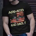 Armed And Dadly Funny Fathers Day 2023 Gifts For Dads Unisex T-Shirt Gifts for Him