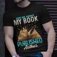 Ask Me About My Book Writer Of Novels Writers Author T-Shirt Gifts for Him