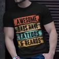 Awesome Dads Have Tattoos And Beards Vintage Fathers Day Men Unisex T-Shirt Gifts for Him