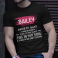 Bailey Name Gift Bailey Hated By Many Loved By Plenty Heart Her Sleeve Unisex T-Shirt Gifts for Him