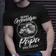 Being Grandpa Is An Honor Being Papa Is Priceless Grandpa Funny Gifts Unisex T-Shirt Gifts for Him