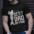 Best Dad By Par Fathers Day Golf Lover Gift Unisex T-Shirt Gifts for Him