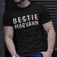 Bestie Maryann Name Bestie Squad Design Best Friend Maryann Unisex T-Shirt Gifts for Him
