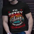 Betsy Retro Name Its A Betsy Thing Unisex T-Shirt Gifts for Him