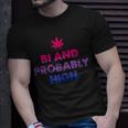 Bi And Probably High Bisexual Flag Pot Weed Marijuana T-Shirt Gifts for Him