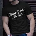 Bourbon Helps Distressed Bar Hopping T-Shirt Gifts for Him