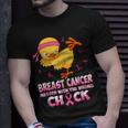 Breast Cancer Awareness Messed With The Wrongs Chick Funny Breast Cancer Awareness Funny Gifts Unisex T-Shirt Gifts for Him