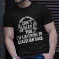 I Can't Hear You Listening To Anatolian Rock T-Shirt Gifts for Him
