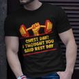 Chest Day I Thought Rest Day Funny Workout Humor Gym Fitness Unisex T-Shirt Gifts for Him