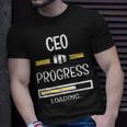 Chief Executive Officer In Progress Job Profession T-Shirt Gifts for Him