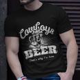 Cowboys & Beer Thats Why Im Here Funny CowgirlUnisex T-Shirt Gifts for Him