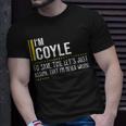 Coyle Name Gift Im Coyle Im Never Wrong Unisex T-Shirt Gifts for Him