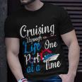 Cruising Through Life One Port At A Time Boating Cruise Trip Unisex T-Shirt Gifts for Him