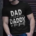 Dad In The Streets Daddy In The Sheets Funny Fathers Day Unisex T-Shirt Gifts for Him