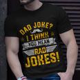 Dad Joke I Think You Mean Rad Jokes Funny Dad Sayings Gift For Mens Gift For Women Unisex T-Shirt Gifts for Him