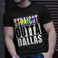 Dallas Gay Pride Not Straight Outta Lgbtq Unisex T-Shirt Gifts for Him