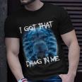 I Got That Dawg In Me Xray Pitbull Meme Humorous Quote T-Shirt Gifts for Him