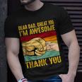 Dear Dad Great Job Im Awesome Thank You Retro Fathers Day T-shirt Gifts for Him