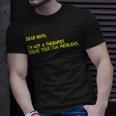Dear Math--I Am Not A Therapist Solve Your Own Problems T-Shirt Gifts for Him